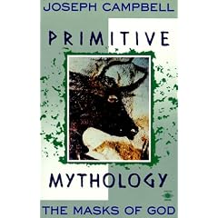 The Masks of God: Primitive Mythology v. 1 (Arkana)