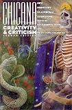 Chicana Creativity and Criticism: New Frontiers in American Literature