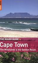The Rough Guide to Cape Town, the Winelands and the Garden Route (Rough Guide to Cape Town & Garden Route)