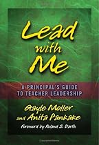 Lead with Me: A Principal's Guide to Teacher Leadership