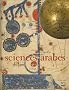 L'Age d'or des sciences arabes