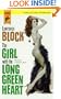 The Girl with the Long Green Heart (Hard Case Crime)