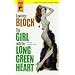 The Girl With the Long Green Heart (Hard Case Crime)