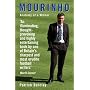 Mourinho: Anatomy Of A Winner: Anatomy of a Winner