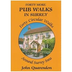 Forty More Pub Walks in Surrey: Forty Circular Walks Around Surrey Inns