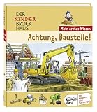Der Kinder Brockhaus. Achtung, Baustelle!: Mein erstes Wissen