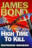 Ian Fleming's James Bond in Raymond Benson's High time to kill