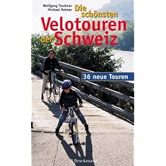 Die sch�nsten Velotouren der Schweiz, 36 neue Touren