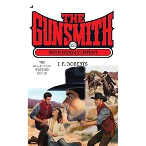 【クリックで詳細表示】The Gunsmith ＃350： With Deadly Intent (Gunsmith， The) [マスマーケット]