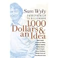 1,000 Dollars and an Idea: Entrepreneur to Billionaire