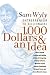 1,000 Dollars and an Idea: Entrepreneur to Billionaire