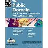 the public domain how to find and use copyright free writings music art  more