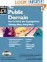 The Public Domain: How to Find and Use Copyright-Free Writings, Music, Art & More