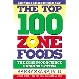 The Top 100 Zone Foods: The Zone Food Science Ranking System