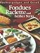 Bücher : Kochvergnügen und Genuß. Fondues, Raclette und heißer Stein