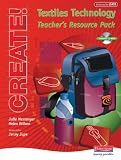 Create!: Textiles Technology - Teachers  Resource Pack (Create!)