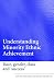 Understanding Minority Ethnic Achievement in Schools
