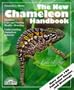 The New Chameleon Handbook: Everything About Selection, Care, Diet, Disease, Reproduction, and Behavior (Barron's Pet Owner's Manuals)