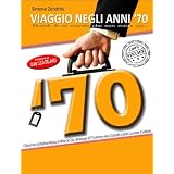 VIAGGIO NEGLI ANNI '70di Simone Zendrini