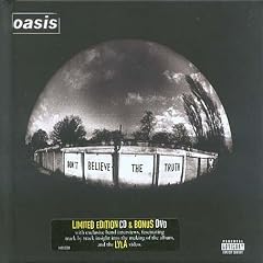 Don't Believe The Truth [Limited Edition Specially Packaged CD + DVD]