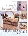 Search : Simply Beautiful Ribboncraft (Simply Beautiful Series)