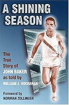 A Shining Season: The True Story of John Baker