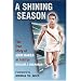 A Shining Season: The True Story of John Baker