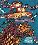 Little Red Snapperhood: A Fishy Fairy Tale