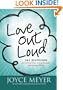 Love Out Loud: 365 Devotions for  Loving God, Loving Yourself, and Loving Others