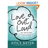 Love Out Loud: 365 Devotions for  Loving God, Loving Yourself, and Loving Others