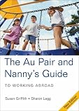 The Au Pair and Nanny's Guide to Working Abroad (Au Pair & Nanny's Guide to Working Abroad)