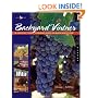 The Backyard Vintner: The Wine Enthusiast's Guide to Growing Grapes and Making Wine at Home