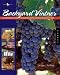 The Backyard Vintner: The Wine Enthusiast's Guide to Growing Grapes and Making Wine at Home