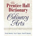 Prentice Hall Dictionary of Culinary Arts, The (Trade Version) (2nd Edition) by Gaye Ingram, Steven R. Labensky, and Sarah R. Labensky