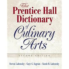Prentice Hall Dictionary of Culinary Arts, The (Trade Version) (2nd Edition)