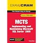 MCTS 70-431 Exam Cram: Implementing and Maintaining Microsoft SQL Server 2005 Exam (Exam Cram 2)