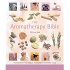 The Aromatherapy Bible: The Definitive Guide to Using Essential Oils by  Gill Farrer-Halls