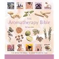 The Aromatherapy Bible: The Definitive Guide to Using Essential Oils