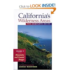 California's Wilderness Areas, The Complete Guide Vol 1: Mountains and Costal Ranges