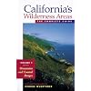 California's Wilderness Areas, The Complete Guide Vol 1: Mountains and Costal Ranges