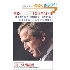 Misunderestimated: The President Battles Terrorism, John Kerry, and the Bush Haters