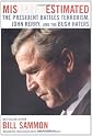 Misunderestimated : The President Battles Terrorism, Media Bias, and the Bush Haters