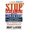 Stop Screaming at the Microwave: How to Connect Your Disconnected Life