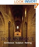 ROMANESQUE: Architecture, Sculpture, Painting