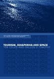 Tourism, Diasporas and Space