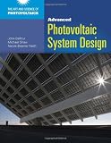 Advanced Photovoltaic System Design (The Art and Science of Photovoltaics) - 1449624693