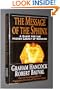 The Message of the Sphinx: A Quest for the Hidden Legacy of Mankind