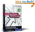 Suchmaschinen-Optimierung f�r Webentwickler: Funktionsweisen von Google & Co. Ranking-Optimierung und Usability