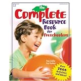 The Complete Resource Book for Preschoolers: An Early Childhood Curriculum With Over 2000 Activities and Ideas (Complete Resource Series) ~ Pamela Byrne Schiller