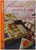 Patchwork, pochoir et scrap : Trois techniques : un hobby